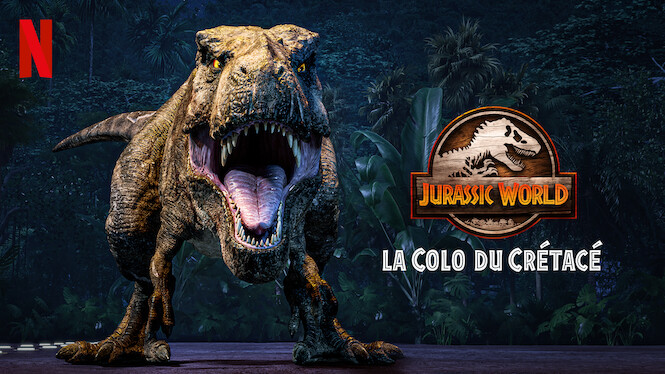 Jurassic World : La Colo du Crétacé (2022) - Netflix | Flixable