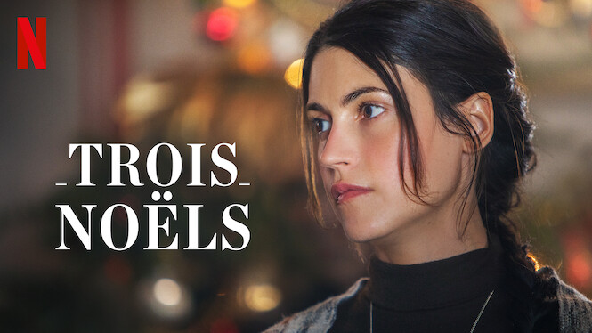 Trois Noëls (2019) - Netflix | Flixable