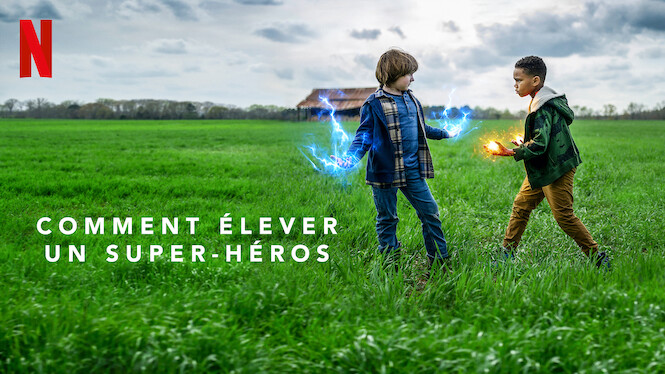 Comment élever un super-héros (2019) - Netflix | Flixable