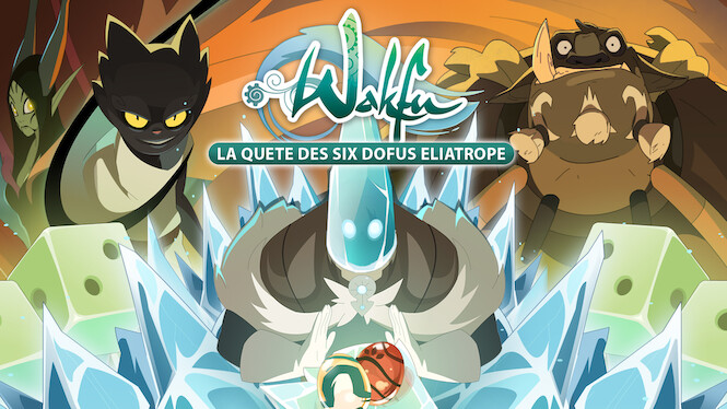 Wakfu : La quête des six Dofus Eliatropes (2014) - Netflix | Flixable