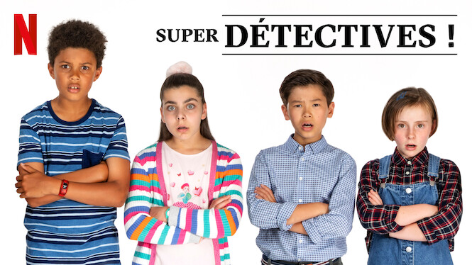 Super détectives ! (2020) - Netflix | Flixable