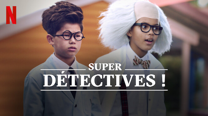 Super détectives ! (2020) - Netflix | Flixable