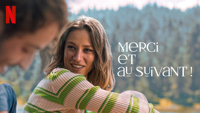 Merci et au suivant ! (2024) - Netflix | Flixable