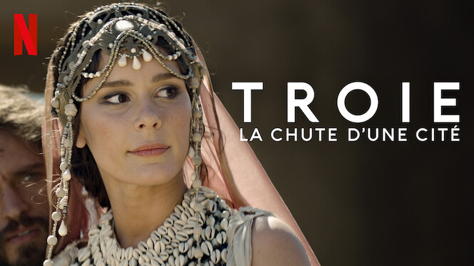 Troie : La chute d'une cité (2018) - Netflix | Flixable