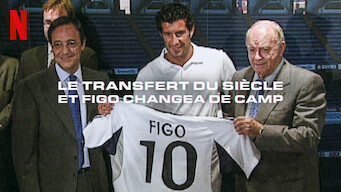 Le Transfert du siècle : Et Figo changea de camp (2022)