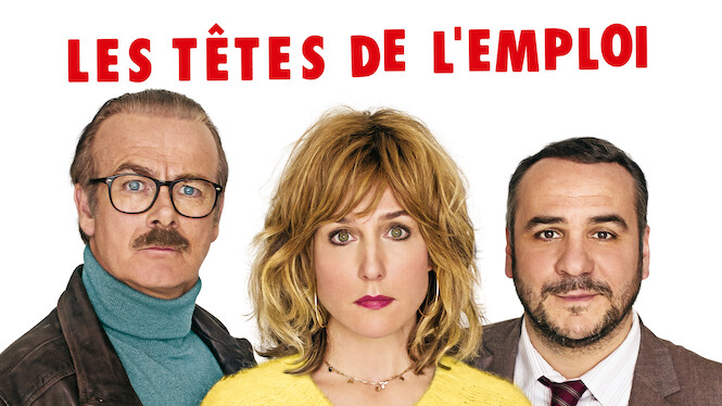 Les Têtes De L’emploi (2016) - Netflix | Flixable