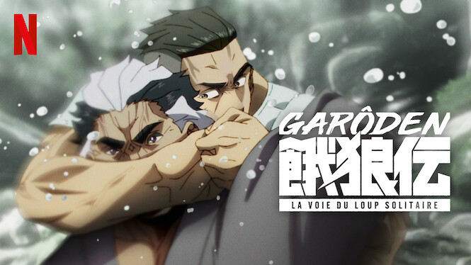Garôden : La voie du loup solitaire (2024) - Netflix | Flixable