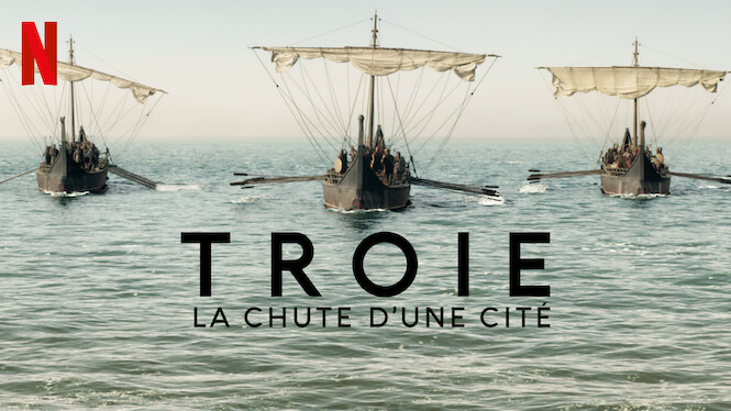 Troie : La chute d'une cité (2018) - Netflix | Flixable