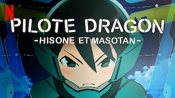 PILOTE DRAGON : Hisone et Masotan (2018)