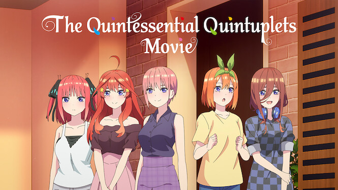 The Quintessential Quintuplets Movie (2022) - Netflix | Flixable