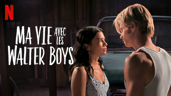Ma vie avec les Walter Boys (2023) - Netflix | Flixable
