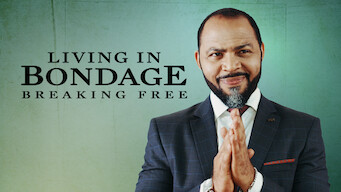 Living in Bondage: Breaking Free (2019)