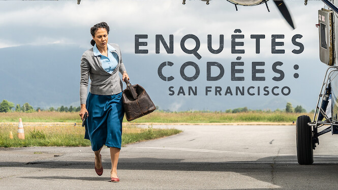 Enquêtes Codées San Francisco Saison 2 Enquêtes codées : San Francisco (2018) - Netflix | Flixable