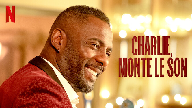 Charlie Monte Le Son Charlie, monte le son (2019) - Netflix | Flixable