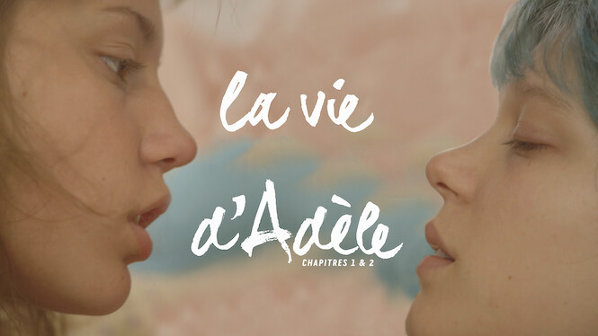 Pourquoi La Vie D'adele N'est Plus Sur Netflix La Vie D'Adele (2013) - Netflix | Flixable