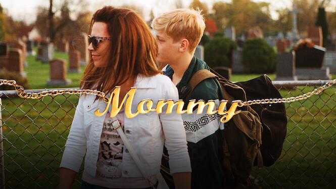 Mommy (2014) - Netflix | Flixable