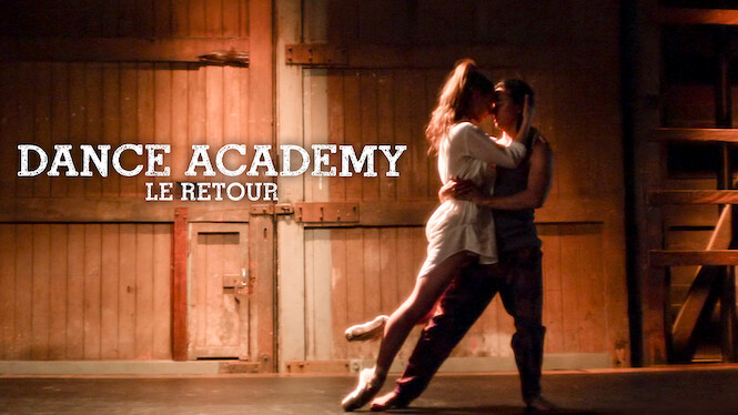 La Liste De Jessica Darling 2 Dance Academy : Le Retour (2017) - Netflix | Flixable