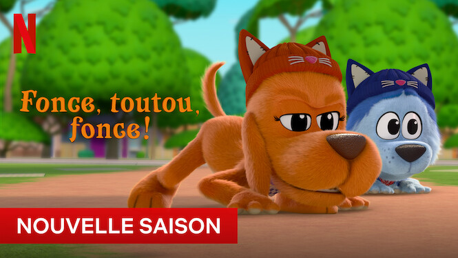Fonce, toutou, fonce ! (2022) - Netflix | Flixable