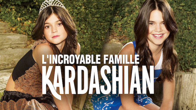 L'Incroyable Famille Kardashian