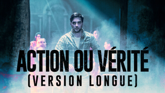 Action Ou Vérité Film Version Longue Action ou Vérité (version longue) (2018) - Netflix | Flixable