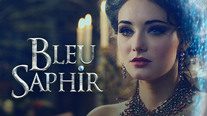 Bleu Saphir (2014) - Netflix | Flixable
