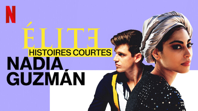 élite : Histoires Courtes - Patrick Élite : Histoires courtes - Nadia Guzmán (2021) - Netflix | Flixable