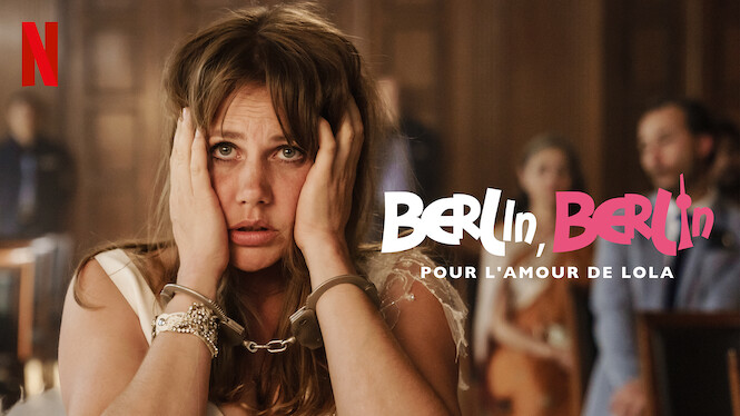 Isi Et Ossi 2 Date De Sortie Netflix Berlin, Berlin : Pour l'amour de Lola (2020) - Netflix | Flixable