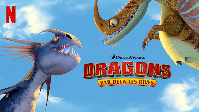 Dragons  Par delà les rives (2018)  Netflix  Flixable