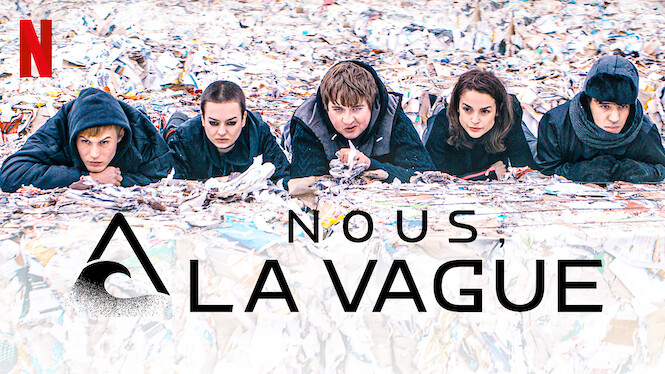 Nous La Vague Film Nous, La Vague (2019) - Netflix | Flixable