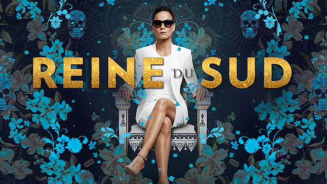 Reine Du Sud Saison 6 Netflix Reine du Sud (2018) - Netflix | Flixable
