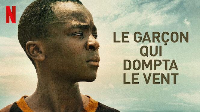 Le garçon qui dompta le vent (2019) - Netflix | Flixable