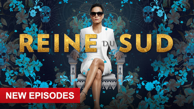 La Reine Du Sud Streaming Netflix Reine du Sud (2018) - Netflix | Flixable