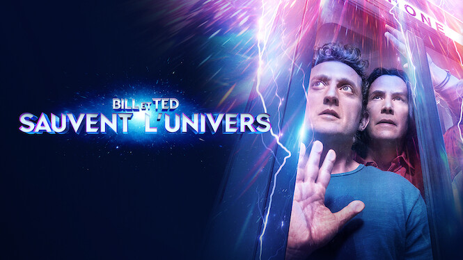 Distribution De Bill Et Ted Sauvent L'univers Bill et Ted sauvent l’univers (2020) - Netflix | Flixable