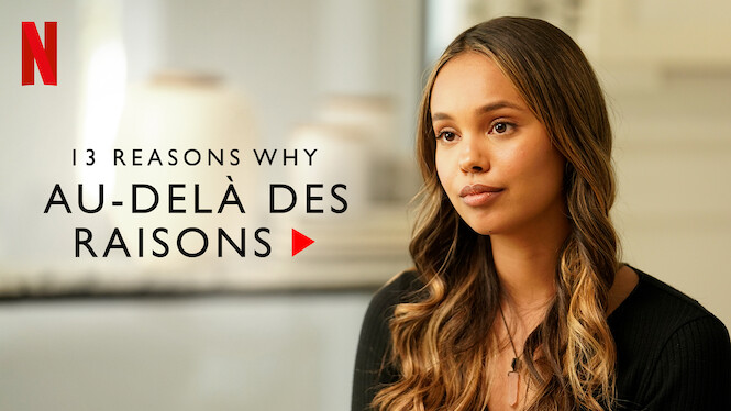 13 Reasons Why Au Delà Des Raisons 13 Reasons Why : Au-delà des raisons (2019) - Netflix | Flixable