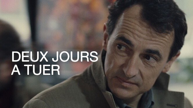 2 Jours A Tuer Streaming Deux jours à tuer (2008) - Netflix | Flixable