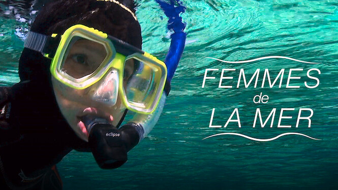 Femmes de la mer (2016) - Netflix | Flixable