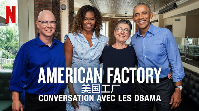 American Factory Un Milliardaire Chinois En Ohio American Factory : Conversation avec les Obama (2019) - Netflix | Flixable