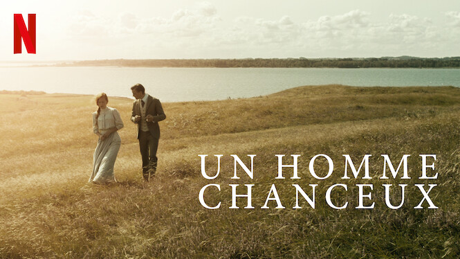 Un Homme Chanceux Netflix Un homme chanceux (2018) - Netflix | Flixable
