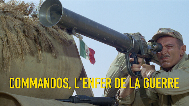 Commandos L Enfer De La Guerre Commandos, l'enfer de la guerre (1968) - Netflix | Flixable