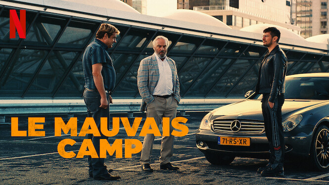 Le Mauvais Camp Film Le Mauvais Camp (2021) - Netflix | Flixable