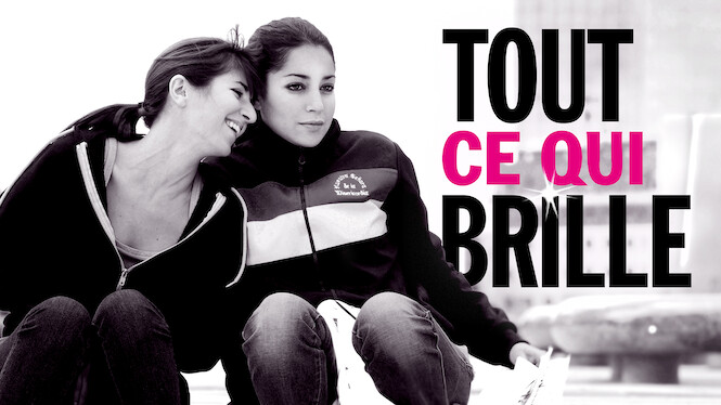 Tout Ce Qui Brille Streaming Vf Tout ce qui brille (2010) - Netflix | Flixable