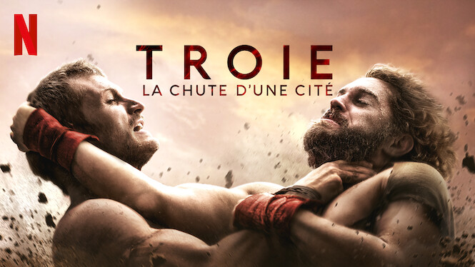 Troie : La chute d'une cité (2018) - Netflix | Flixable