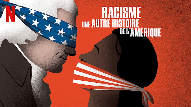 Racisme : Une autre histoire de l'Amérique (2023) - Netflix | Flixable