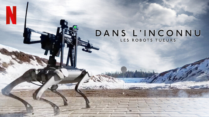 Dans L'inconnu : Les Robots Tueurs (2023) - Netflix | Flixable